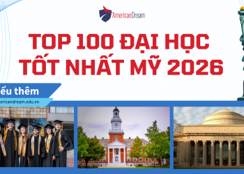 Top 100 đại học tốt nhất nước Mỹ